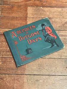 SOLD - Aberdeen in Bygone Days Book